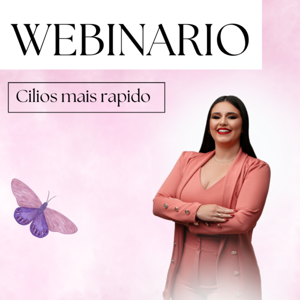 Webinario Cilios + rápidos